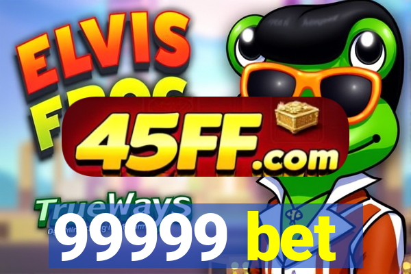 99999 bet
